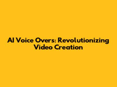AI Voice Overs: Revolutionizing Video Creation