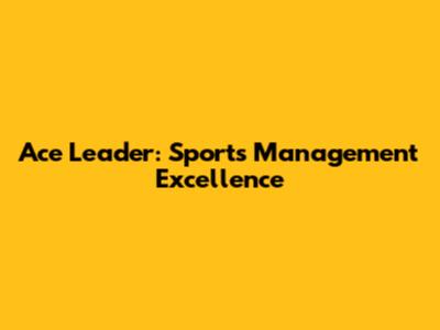 Ace Leader: Sports Management Excellence