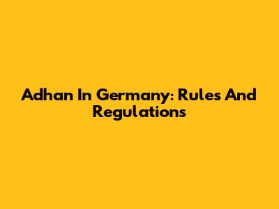 Adhan In Germany: Rules And Regulations