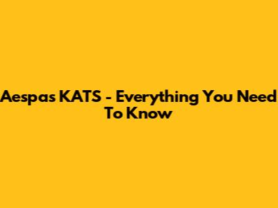 Aespa's "KATS" - Everything You Need To Know