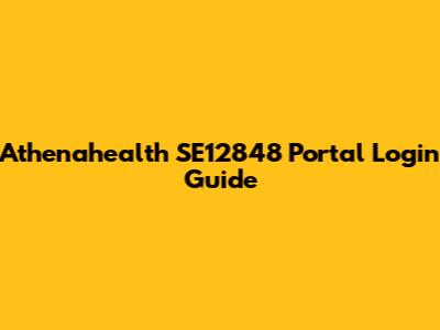 Athenahealth SE12848 Portal Login Guide