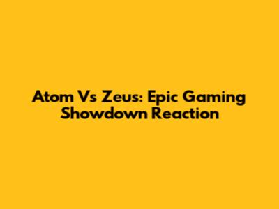 Atom Vs Zeus: Epic Gaming Showdown Reaction