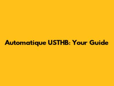 Automatique USTHB: Your Guide