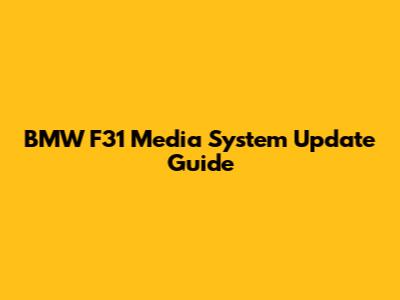 BMW F31 Media System Update Guide