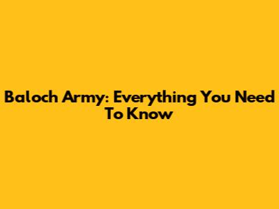 Baloch Army: Everything You Need To Know