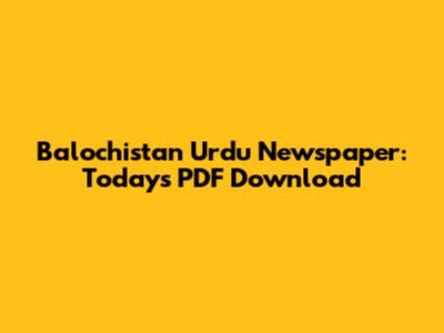 Balochistan Urdu Newspaper: Today's PDF Download