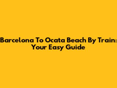 Barcelona To Ocata Beach By Train: Your Easy Guide