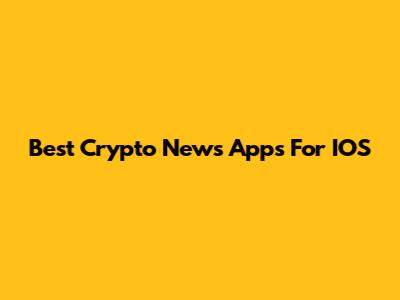 Best Crypto News Apps For IOS