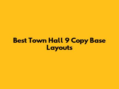 Best Town Hall 9 Copy Base Layouts