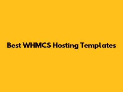 Best WHMCS Hosting Templates