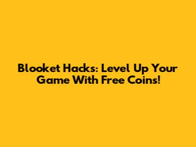 Blooket Hacks: Level Up Your Game With Free Coins!