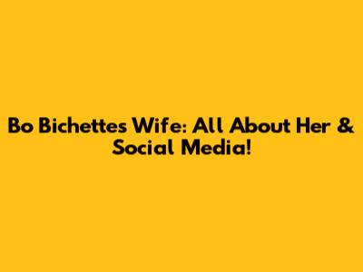 Bo Bichette's Wife: All About Her & Social Media!