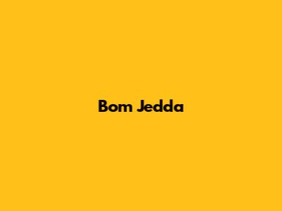 Bom Jedda
