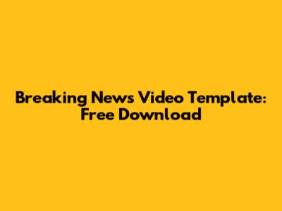 Breaking News Video Template: Free Download