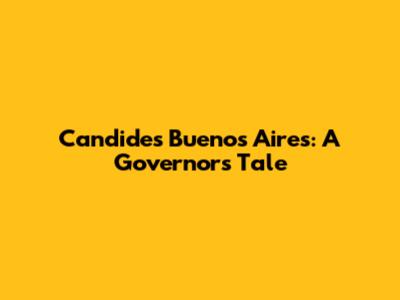 Candide's Buenos Aires: A Governor's Tale
