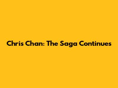 Chris Chan: The Saga Continues