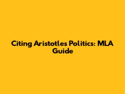Citing Aristotle's Politics: MLA Guide