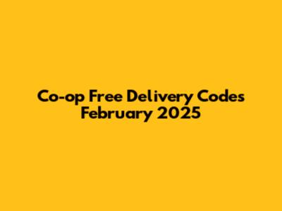 Co-op Free Delivery Codes February 2025