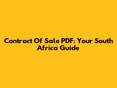 Contract Of Sale PDF: Your South Africa Guide