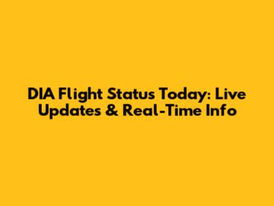 DIA Flight Status Today: Live Updates & Real-Time Info