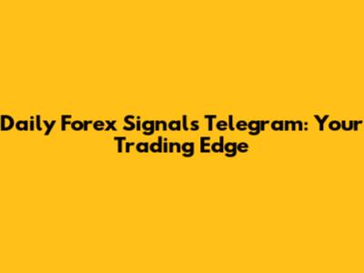 Daily Forex Signals Telegram: Your Trading Edge