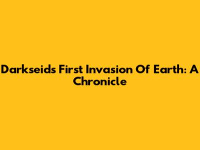 Darkseid's First Invasion Of Earth: A Chronicle