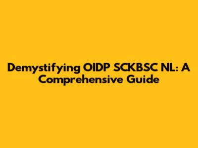 Demystifying OIDP SCKBSC NL: A Comprehensive Guide