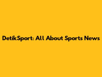 DetikSport: All About Sports News