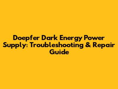 Doepfer Dark Energy Power Supply: Troubleshooting & Repair Guide