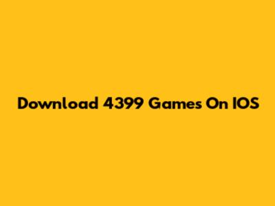 Download 4399 Games On IOS