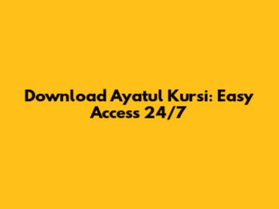 Download Ayatul Kursi: Easy Access 24/7