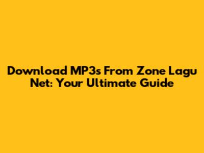 Download MP3s From Zone Lagu Net: Your Ultimate Guide
