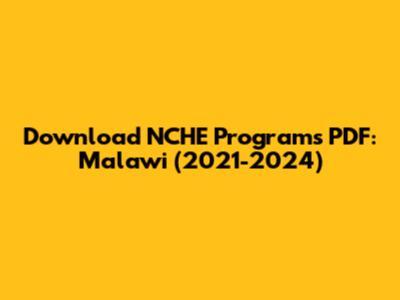 Download NCHE Programs PDF: Malawi (2021-2024)