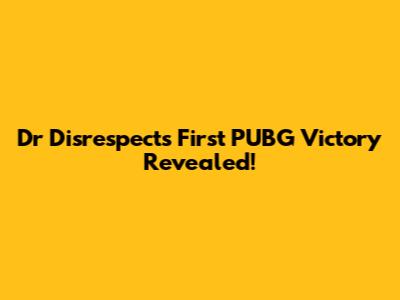 Dr Disrespect's First PUBG Victory Revealed!