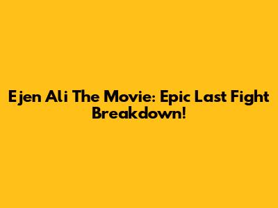 Ejen Ali The Movie: Epic Last Fight Breakdown!