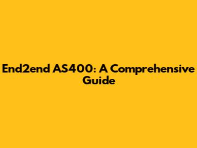End2end AS400: A Comprehensive Guide