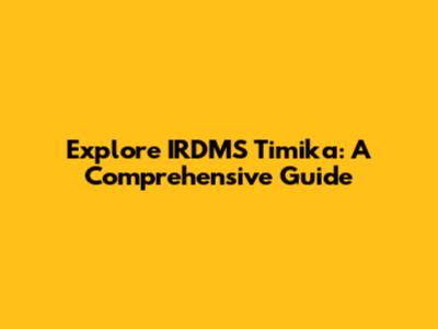 Explore IRDMS Timika: A Comprehensive Guide