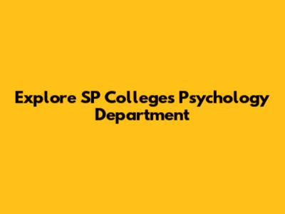 Explore SP College's Psychology Department
