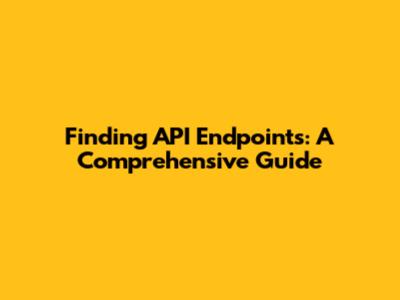 Finding API Endpoints: A Comprehensive Guide