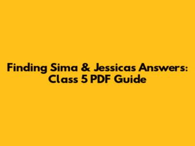 Finding Sima & Jessica's Answers: Class 5 PDF Guide