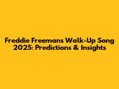 Freddie Freeman's Walk-Up Song 2025: Predictions & Insights