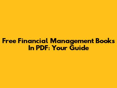 Free Financial Management Books In PDF: Your Guide