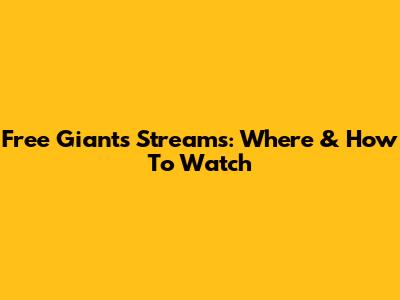 Free Giants Streams: Where & How To Watch