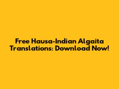 Free Hausa-Indian Algaita Translations: Download Now!