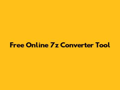 Free Online 7z Converter Tool