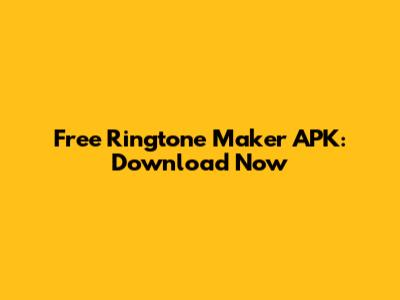 Free Ringtone Maker APK: Download Now