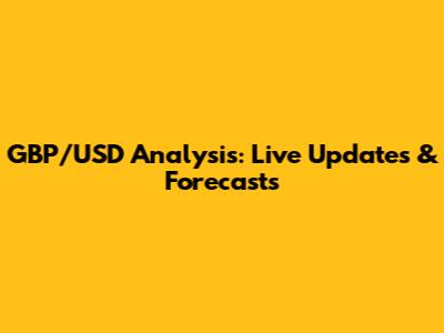 GBP/USD Analysis: Live Updates & Forecasts
