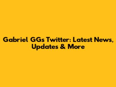 Gabriel GG's Twitter: Latest News, Updates & More