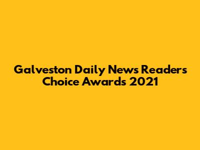Galveston Daily News Reader's Choice Awards 2021