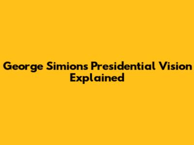 George Simion's Presidential Vision Explained